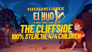 El Hijo A Wild West Tale, The Cliffside, 100% Stealth, 4/4 Children