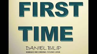 Daniel Bilip_First Time (2018)