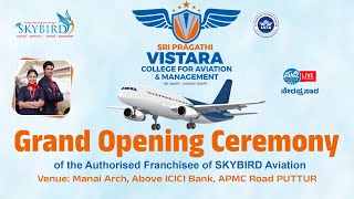 Sri Pragathi | VISTARA College for Aviation & Management | Grand Opening Ceremony