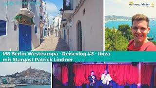 Patrick Lindner trifft Ibiza - MS Berlin Reisebericht Vlog #3