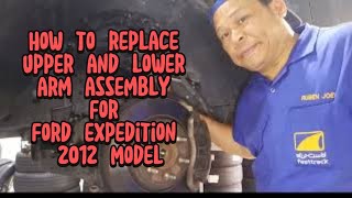 ✅HOW TO REPLACE UPPER AND LOWER ARM ASSEMBLY FOR FORD EXPEDITION 2012 MODEL🚘.