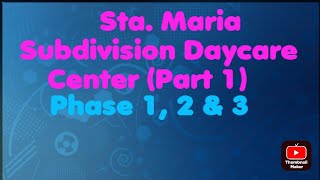 Sta Maria Subdivision Daycare Center (Part 1) | Dwayne Leonard Stories