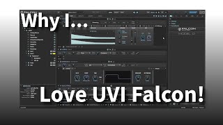 Why I Love UVI Falcon...