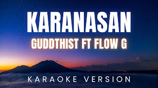 Karanasan by Guddthist ft Flow G | KARAOKE Version