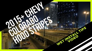 WET INSTALL 2015-2020 Chevy Colorado Hood Stripes SUMMIT HOOD Install Video Tips | YouTube FCD