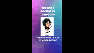 BECOMIE A ROCKSTAR LANDLORD, SEVING THE QUIT OR PAY NOTICE