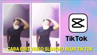 CARA EDIT VIDEO SLOWMO AESTHETICS BLUR DAN FLASH | VIRAL TIKTOK