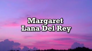 Margaret - Lana Del Rey Lyrics  #viral #lanadelrey