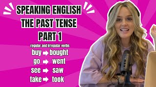 Master the Past Tense with a Native Speaker | Simple, Continuous, Perfect & More with Natalie