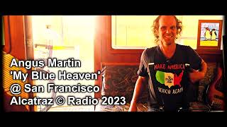 Angus Martin - 'My Blue Heaven'