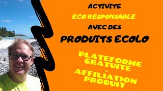 Comment créer un business d affiliation avec des produits ecolos ?