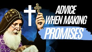 Advise When Making Promises - Bishop Mari