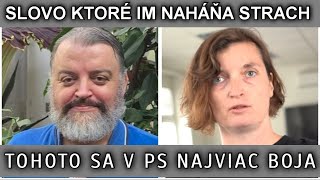 SLOVO, KTORÉ IM NAHÁŇA STRACH. TOHOTO SA V PS NAJVIAC BOJA.