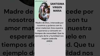 SANTISIMA VIRGEN MARIA RUEGA POR NOSOTROS AMEN #JESUS #DIOS #FE