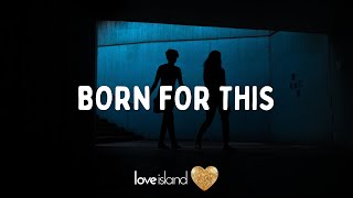 CRMNL - Born For This (Lyrics) | Love Island 2022