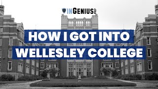 How I Got Into Wellesley