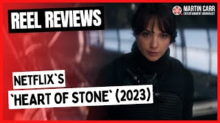 ‘Heart of Stone’ (2023) - Martin Carr’s Reel Reviews