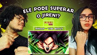 REACT // Vibe Broly 🟢 (Dragon Ball Super) Prod. Sidney Scaccio | MHRAP