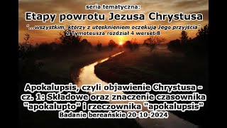 [Etapy powrotu Jezusa #70] Apokalupsis, czyli objawienie Chrystusa - cz.1: składowe oraz znaczenie