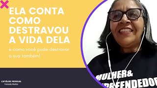 Ela conta como #destravou a vida dela | #destravar #resultados