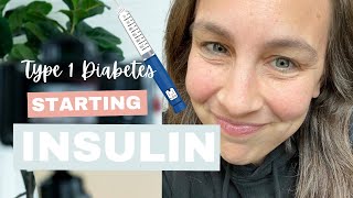 Starting Insulin as a T1D