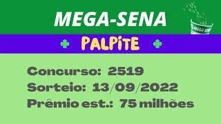 Palpite MEGA-SENA    Concurso 2519     13/09/2022