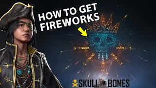 How To Get Fireworks... Treasure Map in Skull and Bones