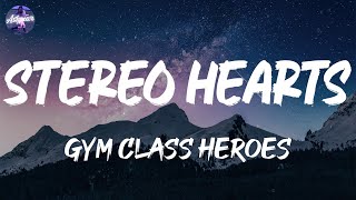 Gym Class Heroes - Stereo Hearts (Lyrics)