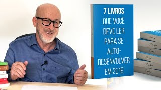 7 livros que você deve ler para se autodesenvolver em 2018