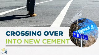 Crossing Over into New Cement