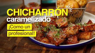 Chicharrón caramelizado