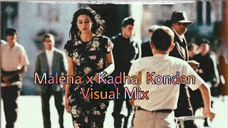 Malena x Kadhal Konden Visual Mix | Monica Bellucci | Yuvan Shankar Raja |