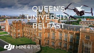 DJI Minin 4 Pro Footage - Queen's University Belfast