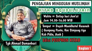 PENGAJIAN KITAB UQUDULLUJAIN PART 1.BAHAS TENTANG CARA BERKELUARGA YG BENAR