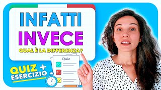 INFATTI E INVECE conosci la differenza di queste parole in italiano? 🇮🇹 Esercizio + quiz?