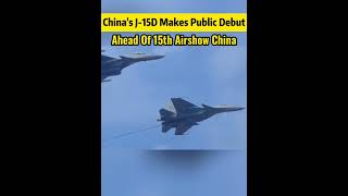 China's J-15D makes public debut ahead of 15th Airshow China#fyp #fypシ #china