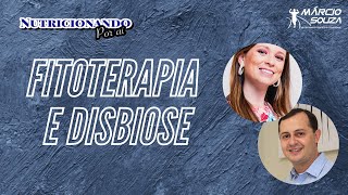 Fitoterapia e Disbiose - Mariana Almeida e Marcio Souza