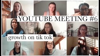 YOUTUBE MEETING #6: (topic: growth on tik tok)