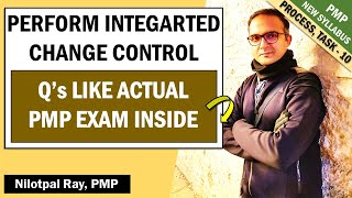 CHANGE MANAGEMENT | PERFORM INTEGRATED CHANGE CONTROL 2022 | PMP TRAINING VIDEO | PMBOK 7TH EDITION