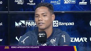 Globo Esporte PA 30/04/24 Remo apresentou o volante Adsson