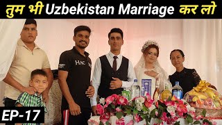 Marriage Party in Uzbekistan / आखिर आज देख ही ली !