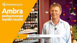 AMBRA SA, Robert Ogór – Prezes Zarządu, #509 PREZENTACJE WYNIKÓW