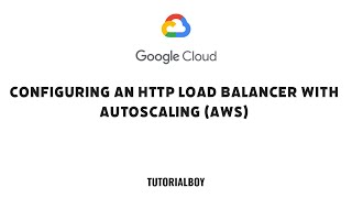 Configuring an HTTP Load Balancer with Autoscaling (AWS) || #cloudskillsboost #googlecloudready