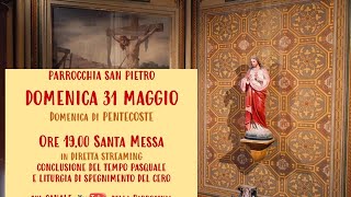 Santa Messa di Pentecoste - 31 maggio 2020