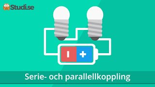 Serie- och parallellkoppling (Fysik) - www.binogi.se