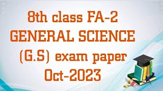 8th class FA-2 GENERAL SCIENCE exam  paper 2023-2024 / 8th class FA-2 Science model paper  2023-2024