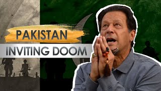 PAKISTAN's ECONOMIC DOOM invitation to itself ?  Case Study