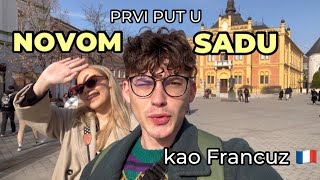 FRANCUZ POSETIO NOVI SAD, SRBIJA, PRVI PUT! - thefabijan