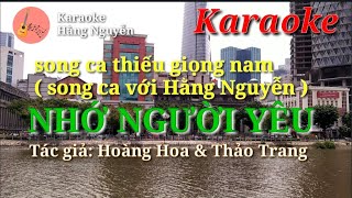 Karaoke song ca thiếu giọng nam: NHỚ NGƯỜI YÊU, Tác giả: Hoàng Hoa & Thảo Trang (SC với Hằng Nguyễn)