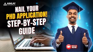 CONFUSED??? WAIT - A Complete Step-by-step Process of PhD Application | Watch Now